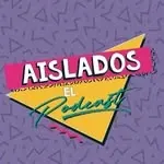 Logo de Aislados, El Podcast